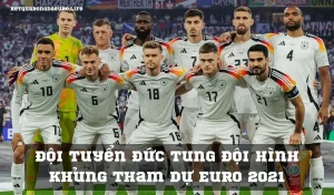 Đội tuyển Đức tung đội hình khủng tham dự Euro 2021